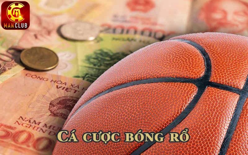 Tìm hiểu về cá độ bóng rổ tại nhà cái trực tuyến