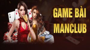 Tìm hiểu chung về sảnh game bài tại nhà cái Manclub
